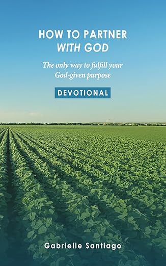 How To Partner With God Devotional